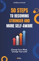 50 Keys to Becoming Stronger and More Self-Aware: Change Your Mind, Change Your Life! B0FSZNTH83 Book Cover