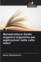 Nanostrutture ibride organico-organiche per applicazioni nelle celle solari (Italian Edition) 6208182158 Book Cover