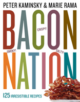 Bacon Nation: 125 Irresistible Recipes 0761165827 Book Cover