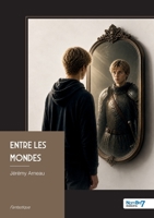 Entre les mondes (French Edition) B0H2XT24QL Book Cover