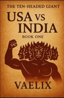 USA VS INDIA: Book One (The Ten-Headed Giant) B0FPLGFDGH Book Cover