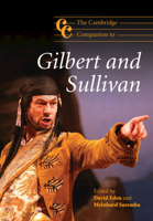 The Cambridge Companion to Gilbert and Sullivan 0521716594 Book Cover