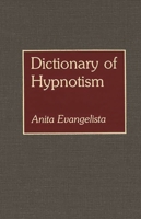 Dictionary of Hypnotism 0313259674 Book Cover