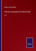 Principia Typographica, the Block-Books: Vol. I 3375144962 Book Cover