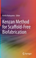 Kenzan Method for Scaffold-Free Biofabrication 3030586871 Book Cover