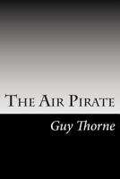 The Air Pirate 1517621577 Book Cover