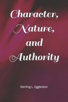 Character, Nature, and Authority B0GT558KG3 Book Cover