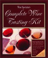 Wine Spectator Complete Wine Tasting Kit 0762410779 Book Cover