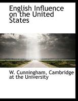 English Influence on the United States 054850444X Book Cover