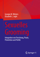Sexuelles Grooming: Integration von Forschung, Praxis, Prävention und Politik (German Edition) 3031731301 Book Cover