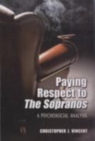 Paying Respects to the Sopranos: A Psychosocial Analysis 0786436085 Book Cover