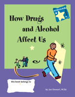 STARS: Knowing How Drugs and Alcohol Affect Our Lives (Stars: Steps to Achieving Real-Life Skills) 0897933141 Book Cover