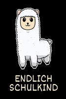 Endlich Schulkind: Ein tolles Taschenbuch zur Einschulung in die Erste Klasse als �bung f�r das Alphabet, die Zahlen 0 - 9 und f�r Notizen 1795655372 Book Cover