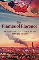 The Flames of Florence: Extended Edition (Da Vinci's Disciples) 4824146186 Book Cover