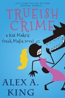 Trueish Crime 1511736844 Book Cover