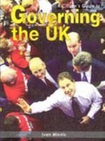 Governing the UK (Citizen's Guide To...) 0431144990 Book Cover