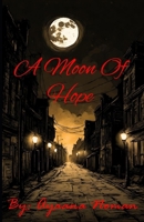A Moon Of Hope B0CR9G526Q Book Cover