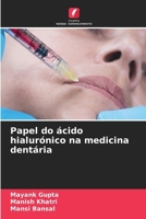 Papel do ácido hialurónico na medicina dentária (Portuguese Edition) 6207531078 Book Cover