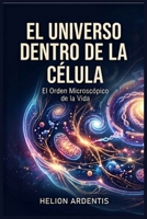 L'univers à l'Intérieur de la Cellule (French Edition) 6201936114 Book Cover