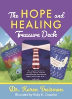 The Hope and Healing Treasure Deck: A Creative Tool to Explore Values, Purpose, Strengths and Meaning-Making 139983911X Book Cover