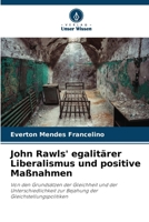 John Rawls' egalitärer Liberalismus und positive Maßnahmen (German Edition) 6207914430 Book Cover