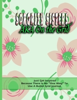 Sorority Sisters AKA On The Grid 8.5x11 Bullet Grid Journal 1655177516 Book Cover