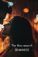 The Non-search (ROMANCE) B0DTQBDYJR Book Cover