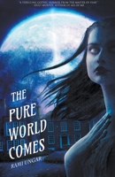 The Pure World Comes 1393985548 Book Cover