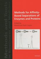 Methods for Affinity Based Separations for Enzymes and Proteins 3764363061 Book Cover