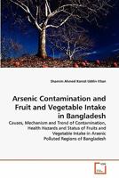 Arsenic Contamination and Fruit and Vegetable Intake in Bangladesh 3639318250 Book Cover