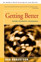 Getting Better: Inside Alcoholics Anonymous 0449217116 Book Cover