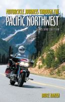 Motorcycle Journeys through the Pacific Northwest 0760352690 Book Cover