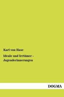 Ideale Und Irrt Mer - Jugenderinnerungen 3954547554 Book Cover