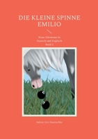 Die kleine Spinne Emilio: Neue Abenteuer in Deutsch und Englisch Band 2 3769317211 Book Cover