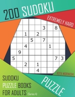200 Sudoku Extremely Hard: Extremely Hard Sudoku Puzzle Books for Adults With Solutions 1689082305 Book Cover