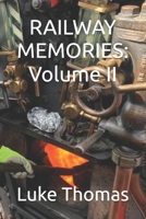 Railway Memories: Volume II B0BXND98WL Book Cover