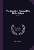 Complete Poems, for the First Time Collected and Collated With the Original and Early Editions and MSS. and in the Quarto Form. Edited, With Essay on ... Notes and Illus. by A.B. Grosart; Volume 1 1017306915 Book Cover