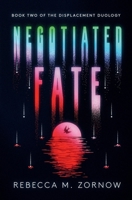 Negotiated Fate 1737711885 Book Cover