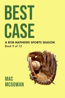 Best Case: A Rob Mathews Sports Season (The Rob Mathews Sports Series) 1962126331 Book Cover