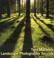 Tom Mackie's Landscape Photography Secrets 0715323024 Book Cover