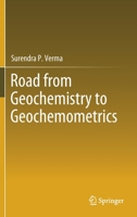Road from Geochemistry to Geochemometrics 9811392803 Book Cover