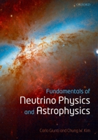 Fundamentals of Neutrino Physics and Astrophysics 0198508719 Book Cover