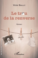 Le trou de la renverse: Roman (Rue Des Écoles) (French Edition) 234307190X Book Cover