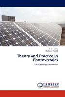 Theory and Practice in Photovoltaics: Solar energy conversion 3659283231 Book Cover