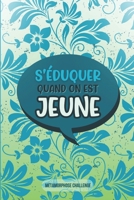 S'éduquer quand on est jeune: Apprendre les bonnes manière pour s'élever en société et avoir du succès dans tous les domaines de la vie (French Edition) B0CNYMW7FK Book Cover