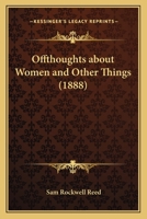 Offthoughts About Women and Other Things 1164898620 Book Cover