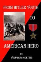 From Hitler Youth to American Hero 1522729879 Book Cover