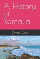 A History of Somalia B0G5N9L79D Book Cover