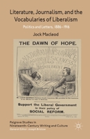 Literature, Journalism and Liberal Culture, 1886-1916: Politics and Letters 1349351601 Book Cover
