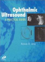 Ophthalmic Ultrasound: A Practical Guide 0443047731 Book Cover